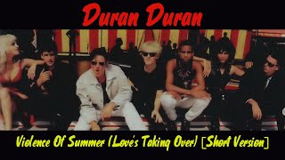 Duran Duran - Violence Of Summer Love's Taking Over [Short Version]