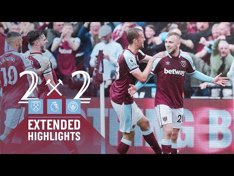 EXTENDED HIGHLIGHTS | WEST HAM UNITED 2-2 MANCHESTER CITY