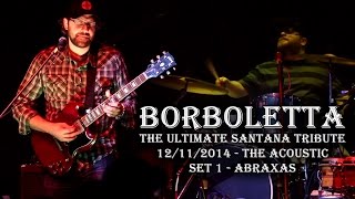 Borboletta: The Ultimate Santana Tribute - Abraxas [HD] 2014-12-11 - Bridgeport, CT