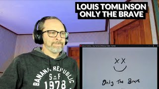 LOUIS TOMLINSON - ONLY THE BRAVE - Reaction