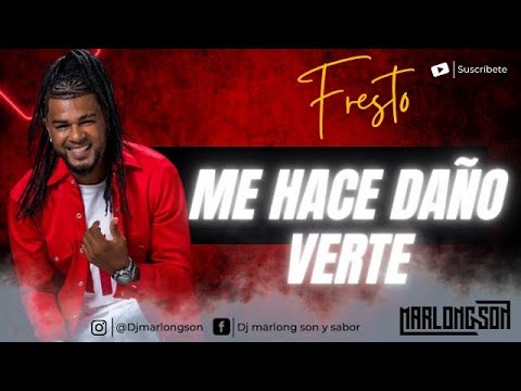 Me hace daño verte REMIX - Fresto & Tita - Letra - Marlong Son y Sabor 2022 (HQ)