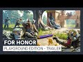 For Honor - Playground Edition - trailer