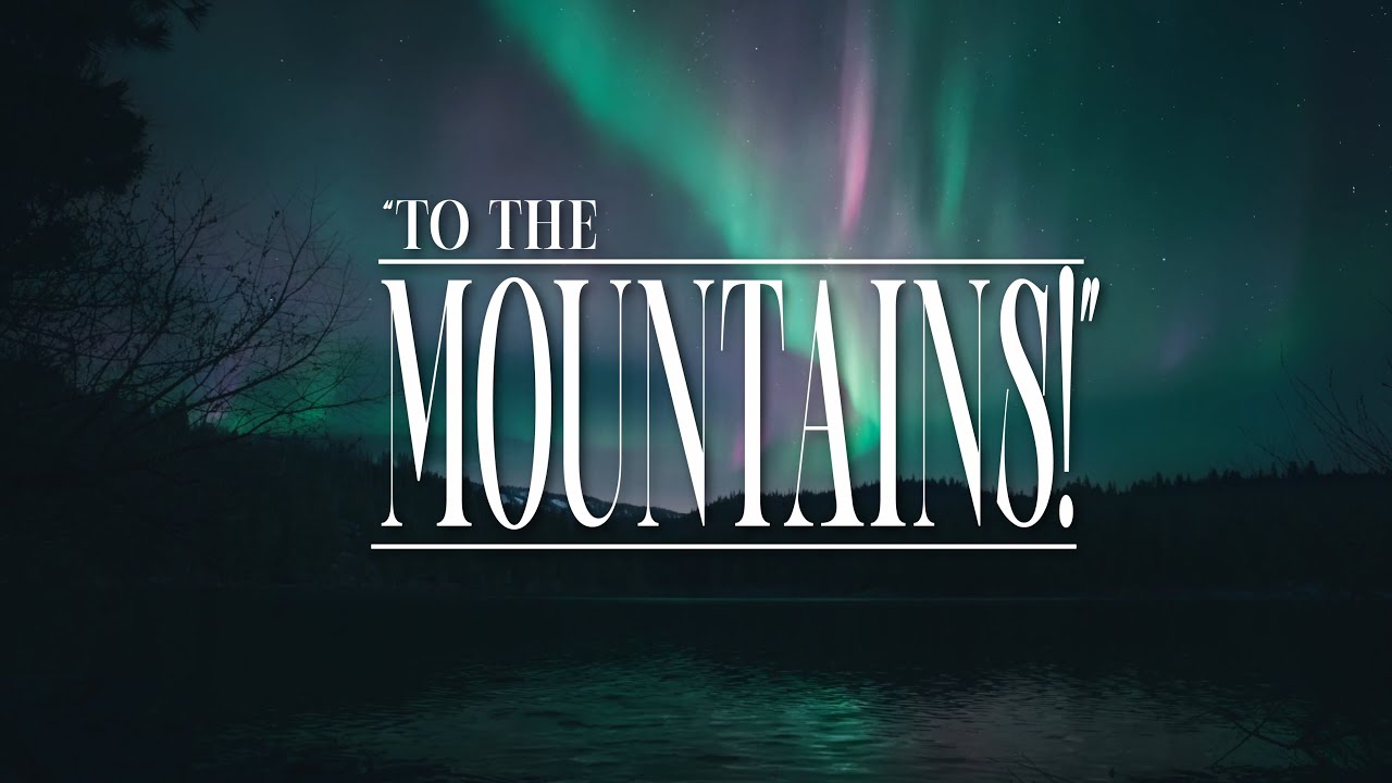 "To the Mountains!" - A Biola University Film About Art, Community, and the End of the World