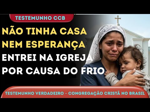 TESTEMUNHO CCB – TESTEMUNHO FORTE DE UMA MULHER QUE DEUS LEVANTOU
