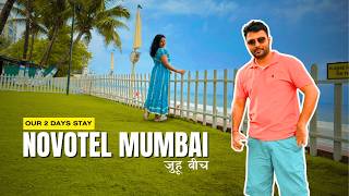 NOVOTEL Mumbai Juhu Beach  ||  Episode 5
