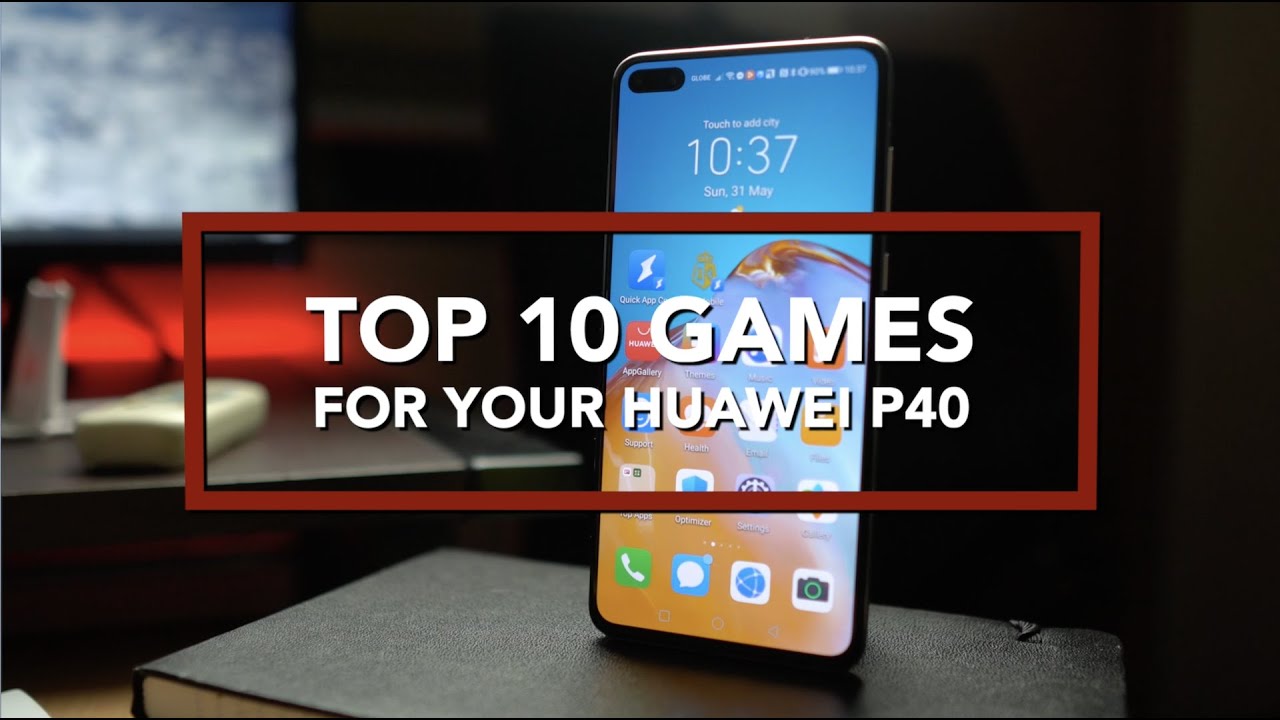 Top 10 Games for your Huawei P40