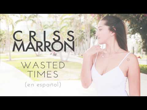 Criss Marron - Wasted Times - Promo 4