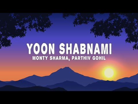 Monty Sharma, Parthiv Gohil - Yoon Shabnami (Lyrics) Dekho chaand aayaa chaand nazar aayaa