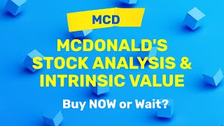 McDonald's (MCD) Stock Analysis and Intrinsic Value | Buy Now or Wait?