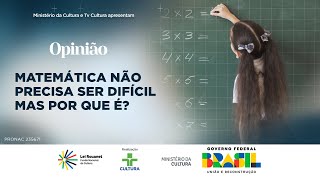 OPINION | MATHEMATICS DOESN'T HAVE TO BE HARD. BUT WHY IS IT? | 20/06/2025