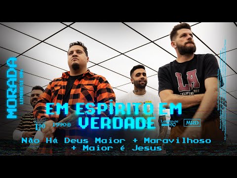 Meu Prazer  Não Há Deus Maior  Maravilhoso  Maior É Jesus (pot-pourri) - Morada