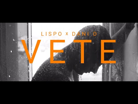 Lispo yts X Dani D - Vete (The Film DGTN)