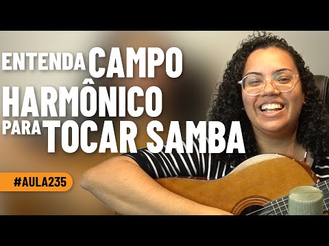 Saiba o Que é Campo Harmônico para Tocar Samba