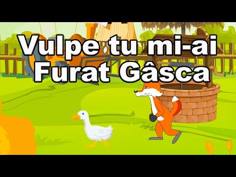 Vulpe Tu Mi-ai Furat Gasca | CanteceleCopii.ro