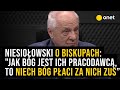 Niesiołowski o biskupach: "Jak Bóg jest ich pracodawcą, to niech Bóg pła...