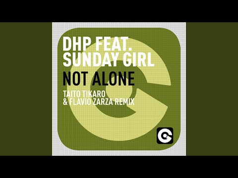 Not Alone (Taito Tikaro & Flavio Zarza Remix)