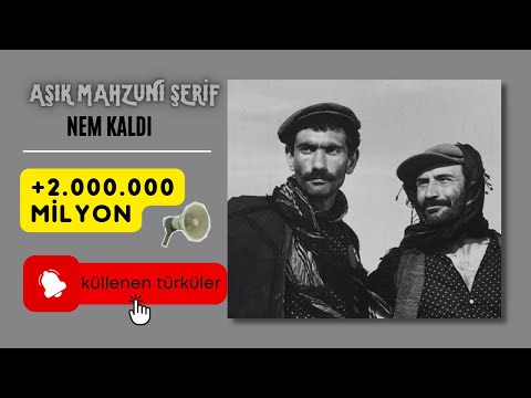 Aşık Mahzuni Şerif / Nem Kaldı