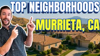 Best Neighborhoods in Murrieta, CA I Top 5 REVEALED!