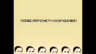 Noise Ratchet - My Day (rare demo version)