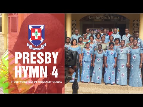 PRESBY HYMN 4: MINA LIL3II AKPE MI HIE - IF GOD WOULD GIVE ME THOUSAND TONGUES
