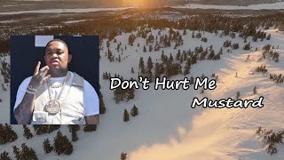 DJ Mustard, Nicki Minaj, Jeremih - Don&#39;t Hurt Me  Lyrics