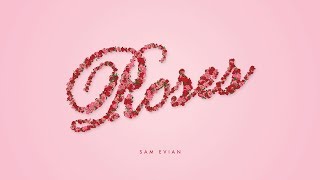 Sam Evian - Roses