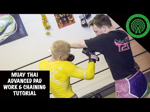 Muay Thai Advanced Pad Work and Chaining Tutorial
