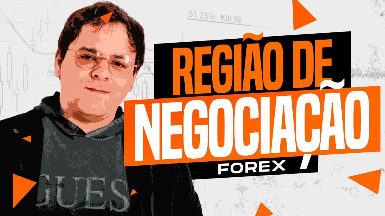 [FOREX] REGIÕES DE NEGOCIAÇÃO FUNDAMENTAL