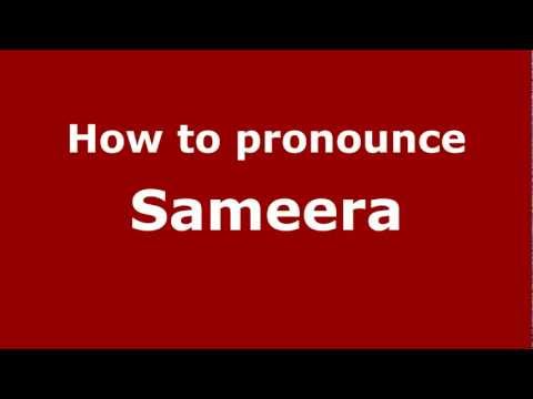 How to Pronounce Sameera - PronounceNames.com
