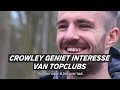 Crowley geniet interesse van topclubs: 'Ik ben een goede voetballer' - VTBL