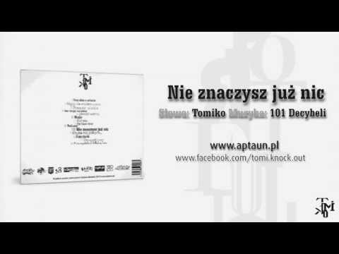 Tomiko - Nie znaczysz juz nic (prod. 101 Decybeli)
