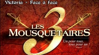 Victoria (Les 3 Mousquetaires) - Face à Face [Paroles]