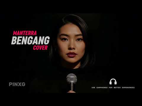Bengang – Manterra | Dreamy Rock Cover | PINXG