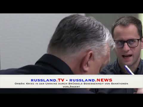 Orbán: Krieg in der Ukraine durch Brüssels Besessenheit von Sanktionen verlängert