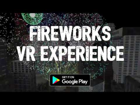 Fireworks VR Experience Video