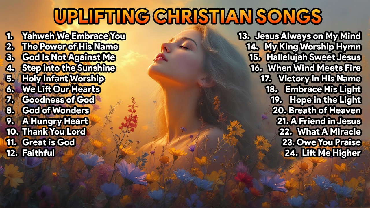 Uplifting Christian Songs to Inspire Faith and Joy | Find Peace and Hope Through Worship Music | #9