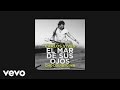 Carlos Vives - El Mar de Sus Ojos ft. ChocQuibTown ...