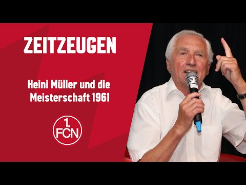 Zeitzeugen: Die Meisterschaft 1961 | Heini Müller | 1. FC Nürnberg