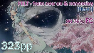 osu | FELT - from now on &amp; Memories [Heart]