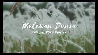 Download lagu RAN Ft Yura Yunita - Melawan Dunia (Lirik) mp3 Download lagu RAN Ft Yura Yunita - Melawan Dunia (Lirik) mp3