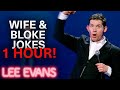 1 Hour Of Lee's BEST Wife and Bloke Jokes | Lee Evans
