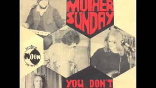 Mother Sunday - You don't understand (psych)