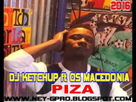 Dj Ketchup feat Macedónia  --  Piza (Afro House) «audio oficial» 2016