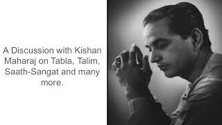 A Discussion with Kishan Maharaj on Tabla, Talim, and many more. (Interviewed by Rajan Mishra).