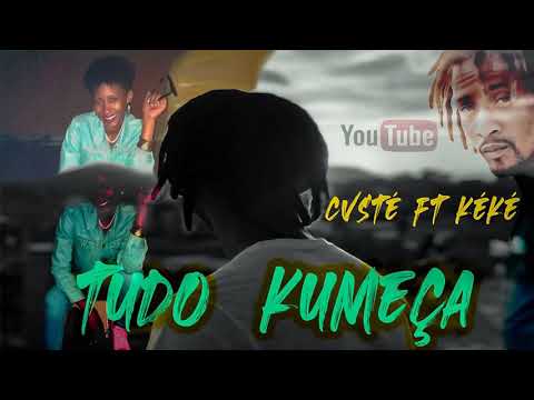 CVSté_ft_kéké_(Tudo kumeça)