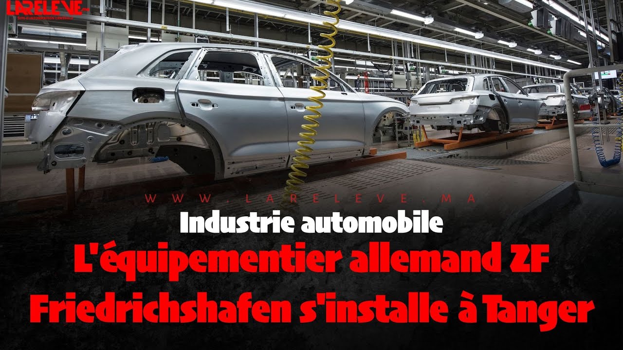 Industrie automobile: L'équipementier allemand ZF Friedrichshafen s'installe à Tanger