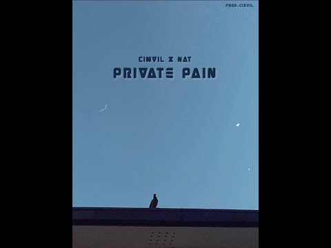 PRIVATE PAIN - CIXVIL x NAT (prod.cixvil)