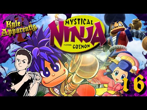 Mystical Ninja: Starring Goemon * The Finale! * Kyle Apparently Plays
