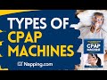 Types of CPAP Machines: CPAP, BiPAP, and APAP