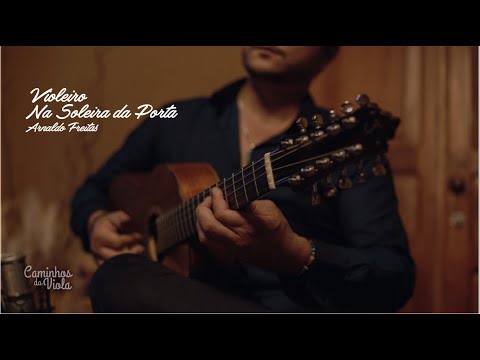 Arnaldo Freitas - Violeiro | Na Soleira da Porta